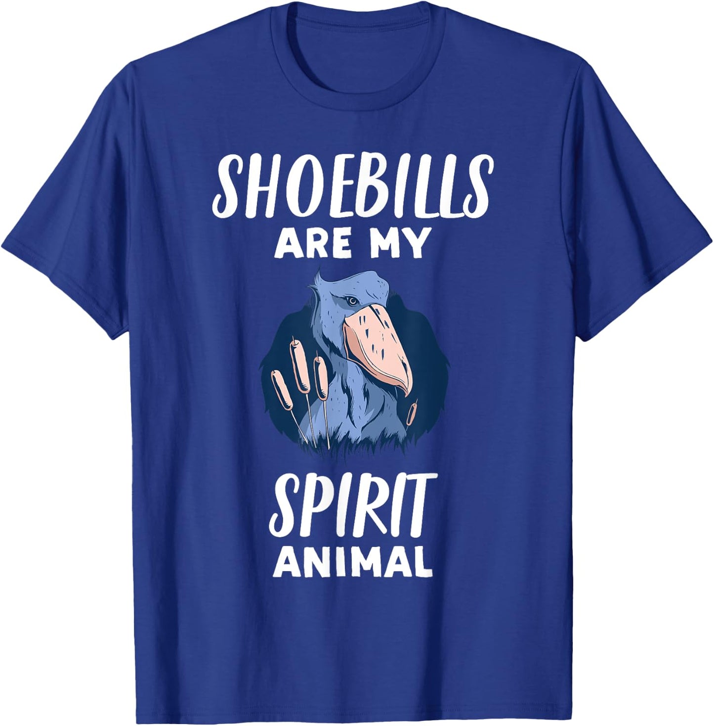 Shoebills Are My Spirit Animal | Funny Shoebill Lover T-Shirt - T-Shirt | Royal