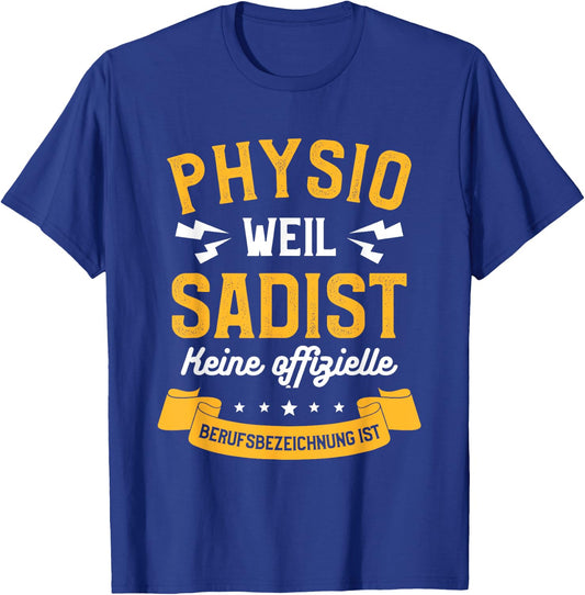 Physiotherapie Physio Physiotherpeut T-Shirt - T-Shirt | Royal