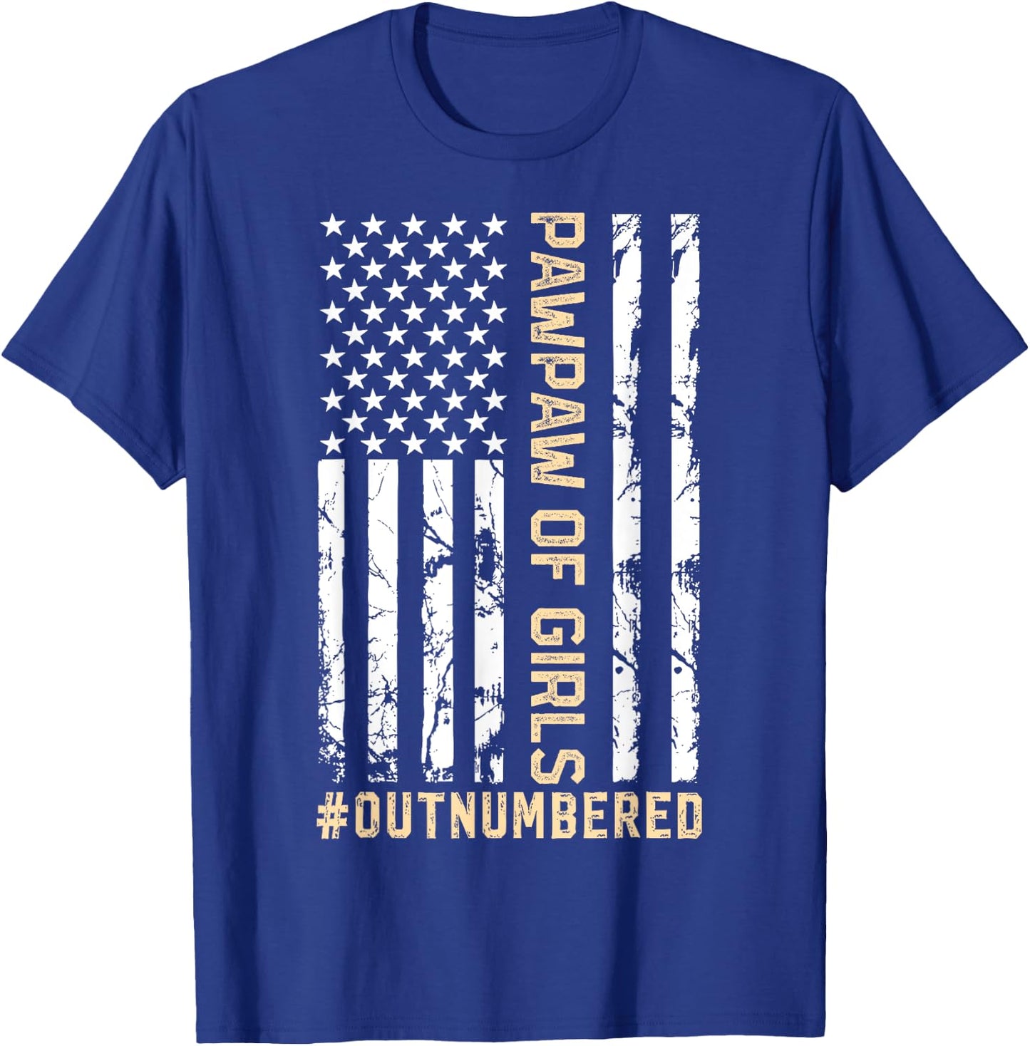 American Flag Father's Day Pawpaw Of Girls Outnumbered T-Shirt - T-Shirt | Royal