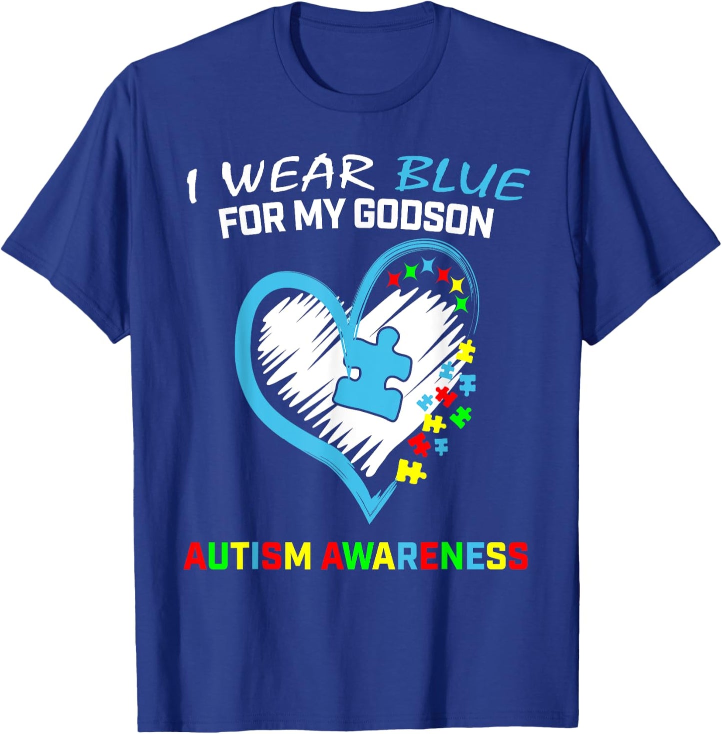 Wear Blue For My Godson Autism Awareness Godmother Godfather T-Shirt - T-Shirt | Royal