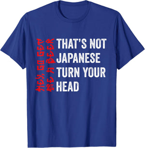 Its Not Japanese Funny Drinking Hey Go Get Me A Beer T-Shirt - T-Shirt | Royal
