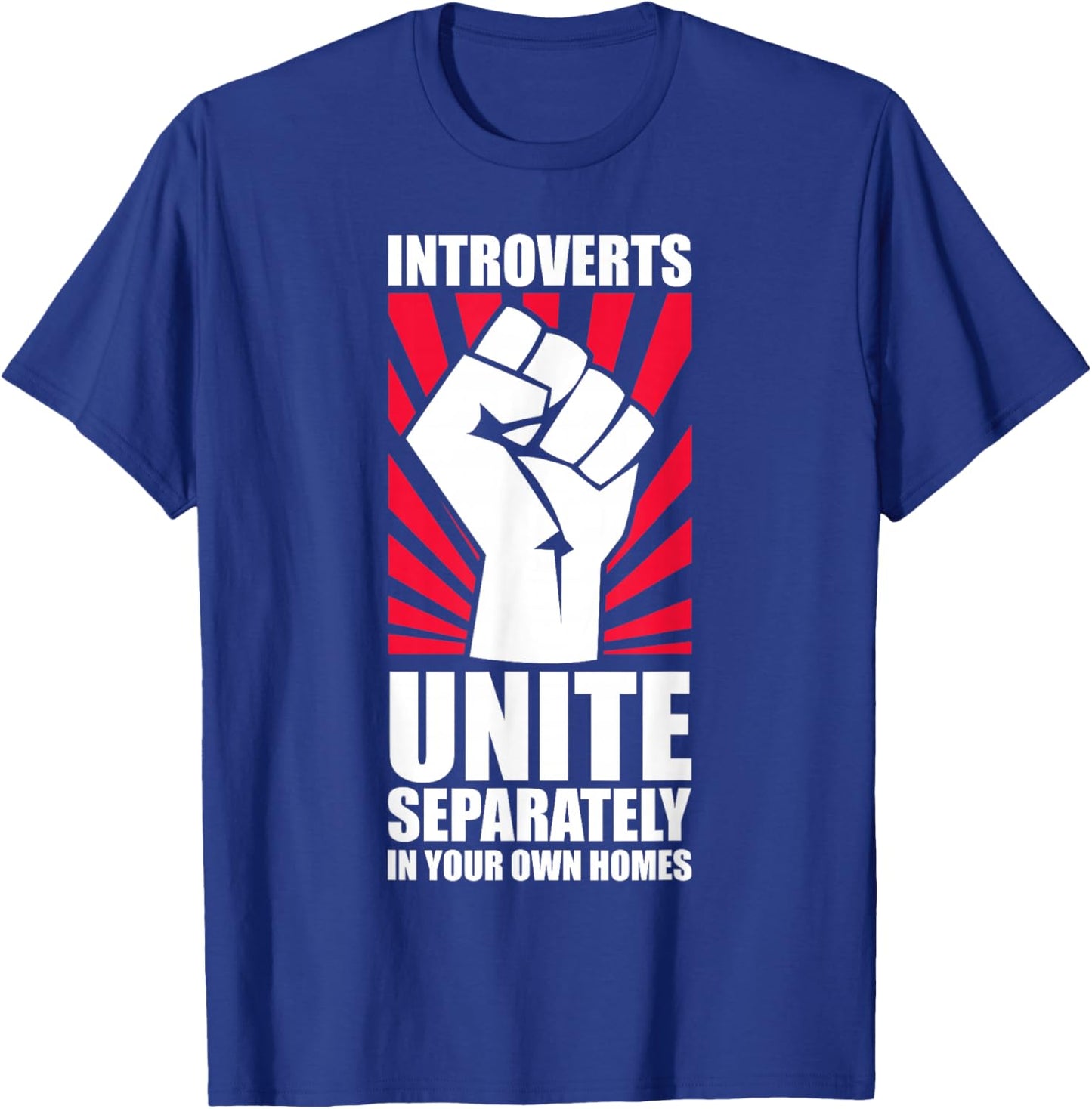 Introverts Unite Separately In Your Own Homes Introvert T-Shirt - T-Shirt | Royal