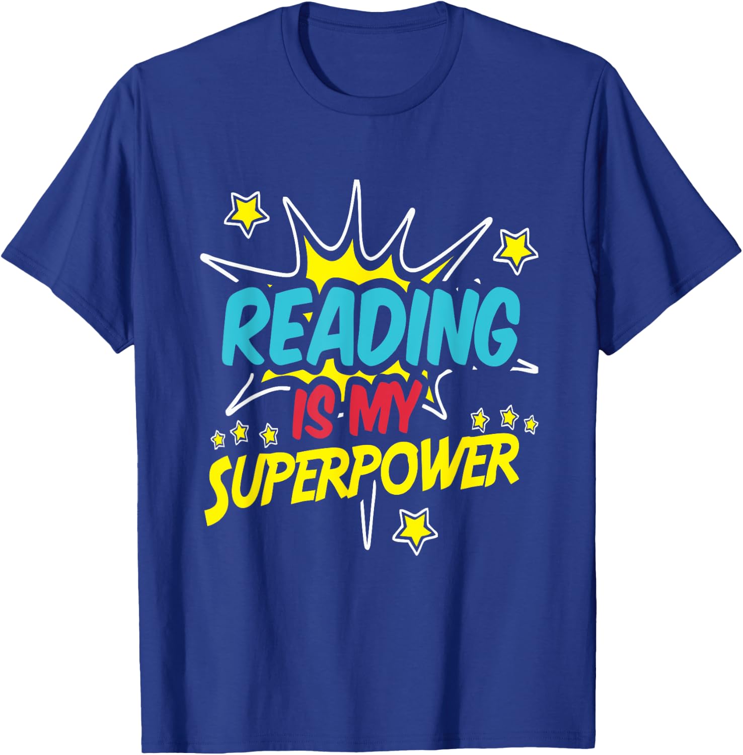 Reading Is My Superpower Funny Book Nerds & Geeks Gift T-Shirt - T-Shirt | Royal