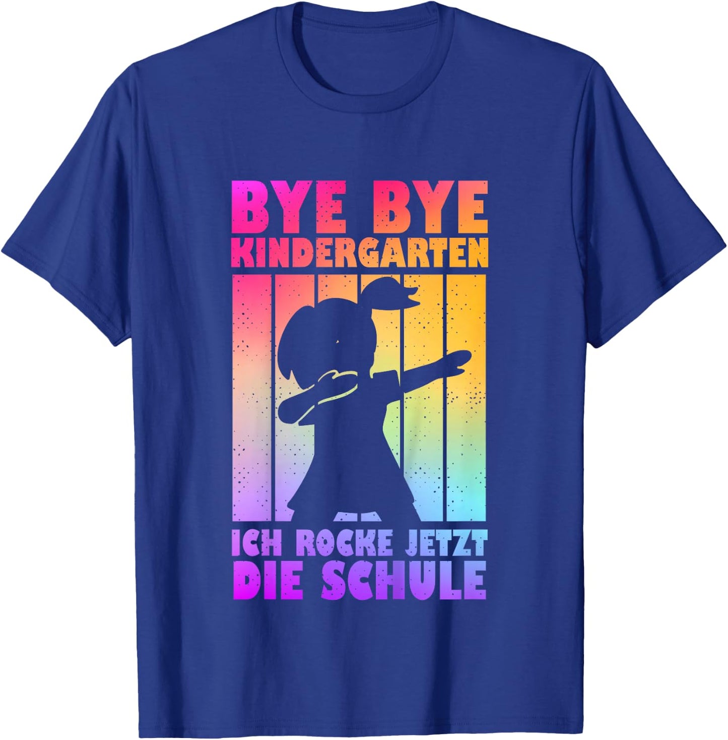 Bye Bye Kindergarten Ich Rocke Jetzt Die Schule T-Shirt - T-Shirt | Royal