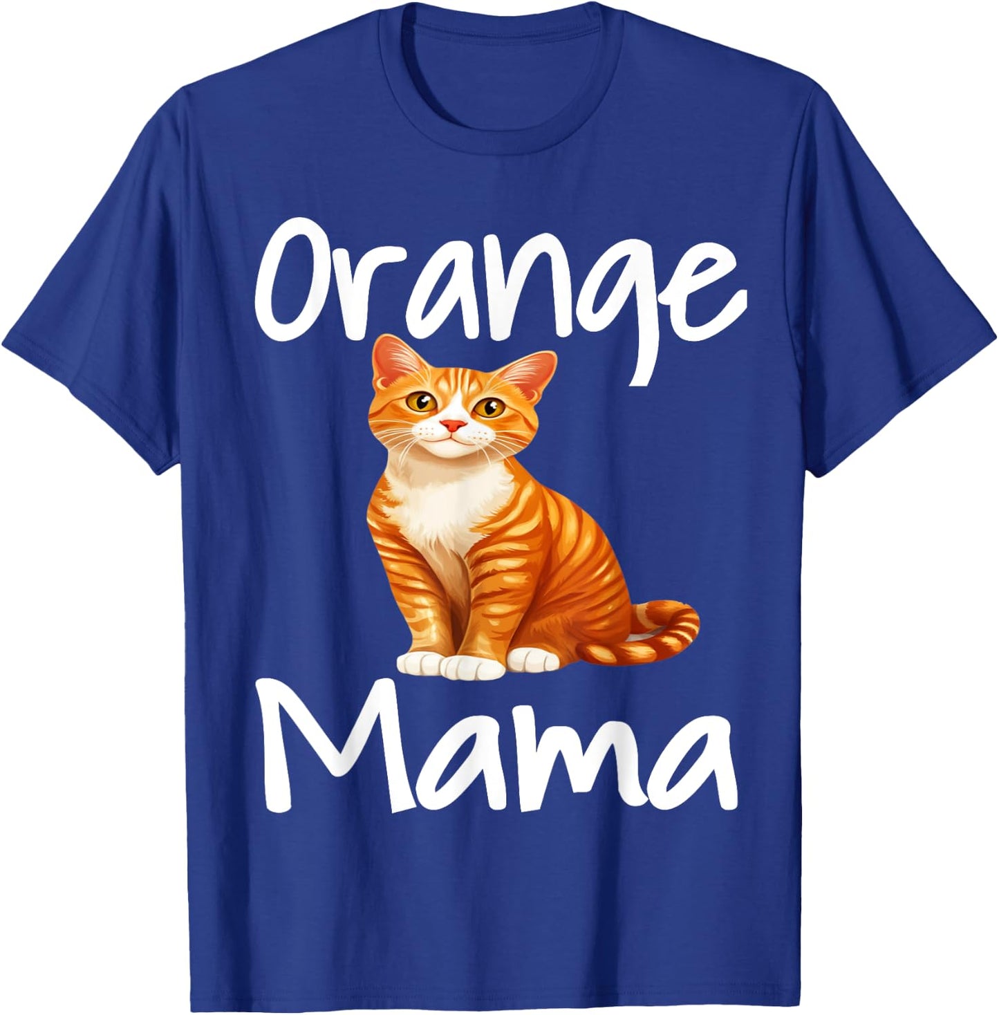 Funny Orange Mama Tabby Cat Lover Mom Humor Kitten Mommy T-Shirt - T-Shirt | Royal