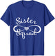 Sister Squad Funny Sister Birthday Party Gift T-Shirt - T-Shirt | Royal