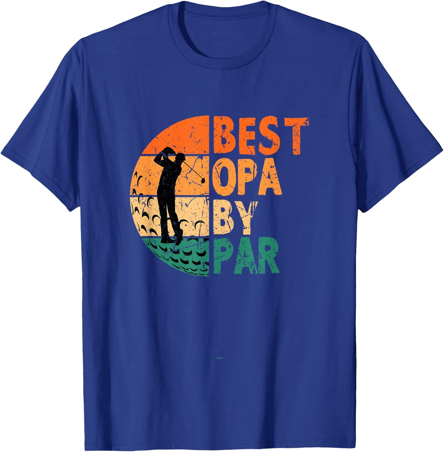 Best Opa By Par Golfing Funny Golf Golfer T-Shirt - T-Shirt | Royal