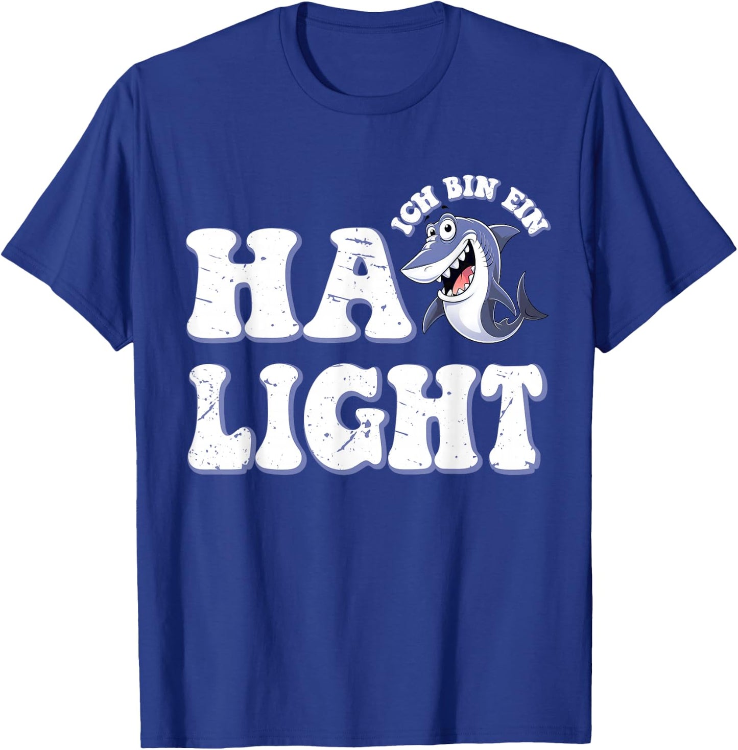 Ich bin ein Hailight Funny Shark Word Game Shark , blue T-Shirt - T-Shirt | Royal