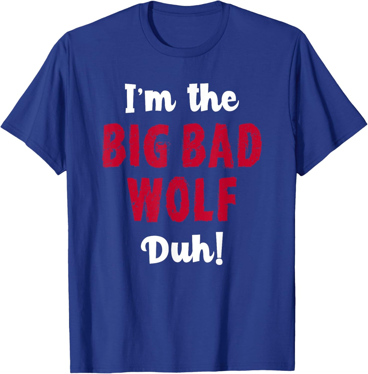 Big Bad Wolf Costume Shirt Halloween - Duh! Funny T-Shirt - T-Shirt | Royal