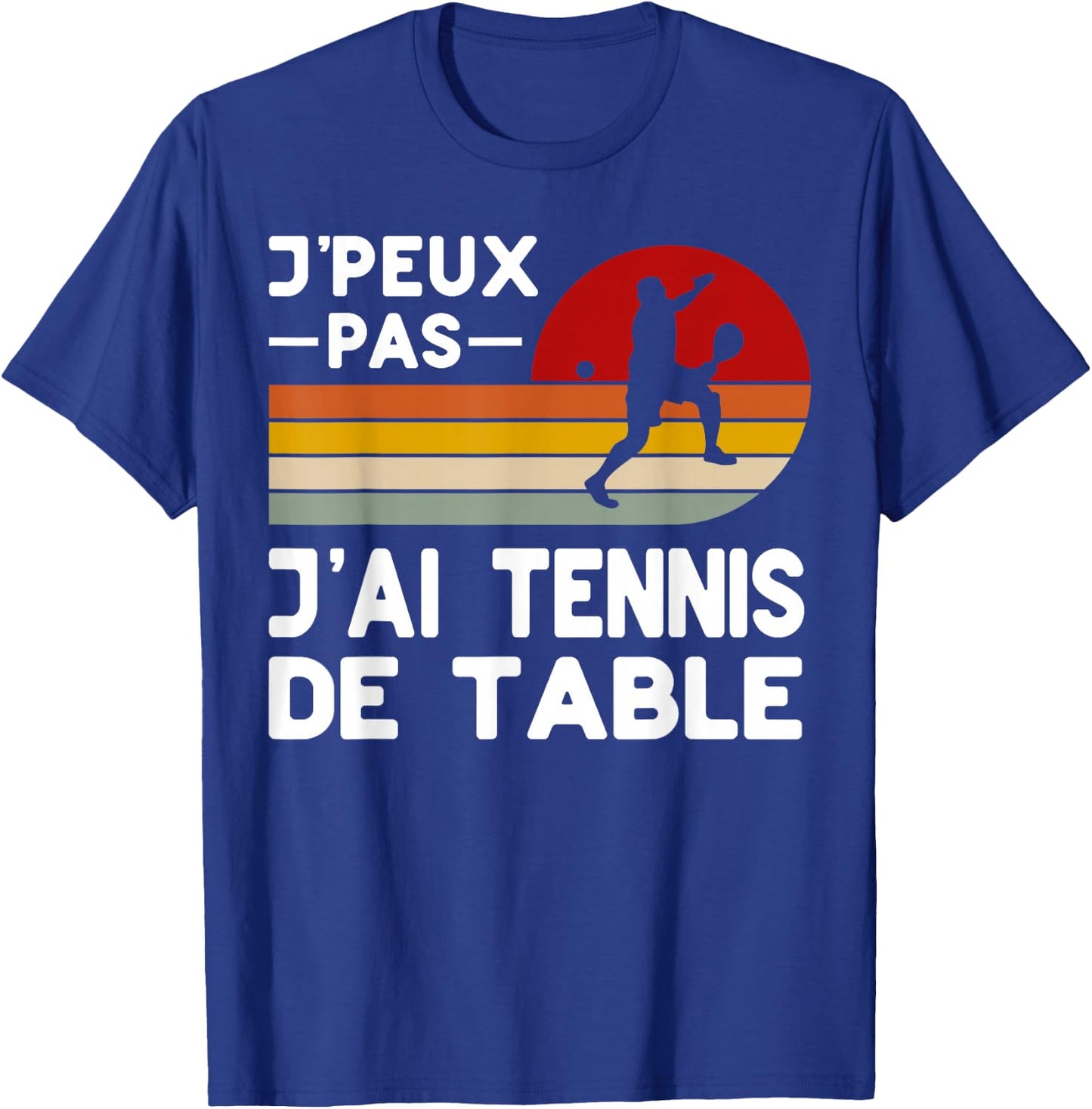 Je Peux Pas J'ai Table Tennis Humor Coach Player , Black, S T-Shirt - T-Shirt | Royal