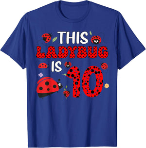 This Ladybug Is 10 10th Bday Party 10 Years Old Ladybug T-Shirt - T-Shirt | Royal