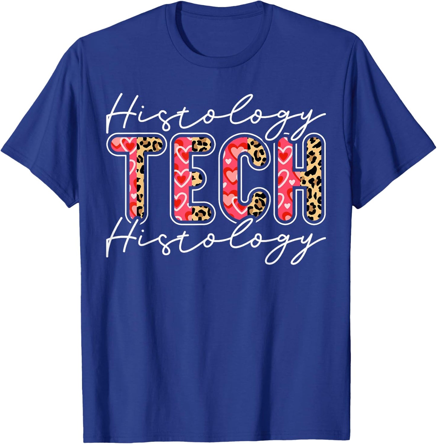 Histology Technician Appreciation Leopard Histology Tech T-Shirt - T-Shirt | Royal