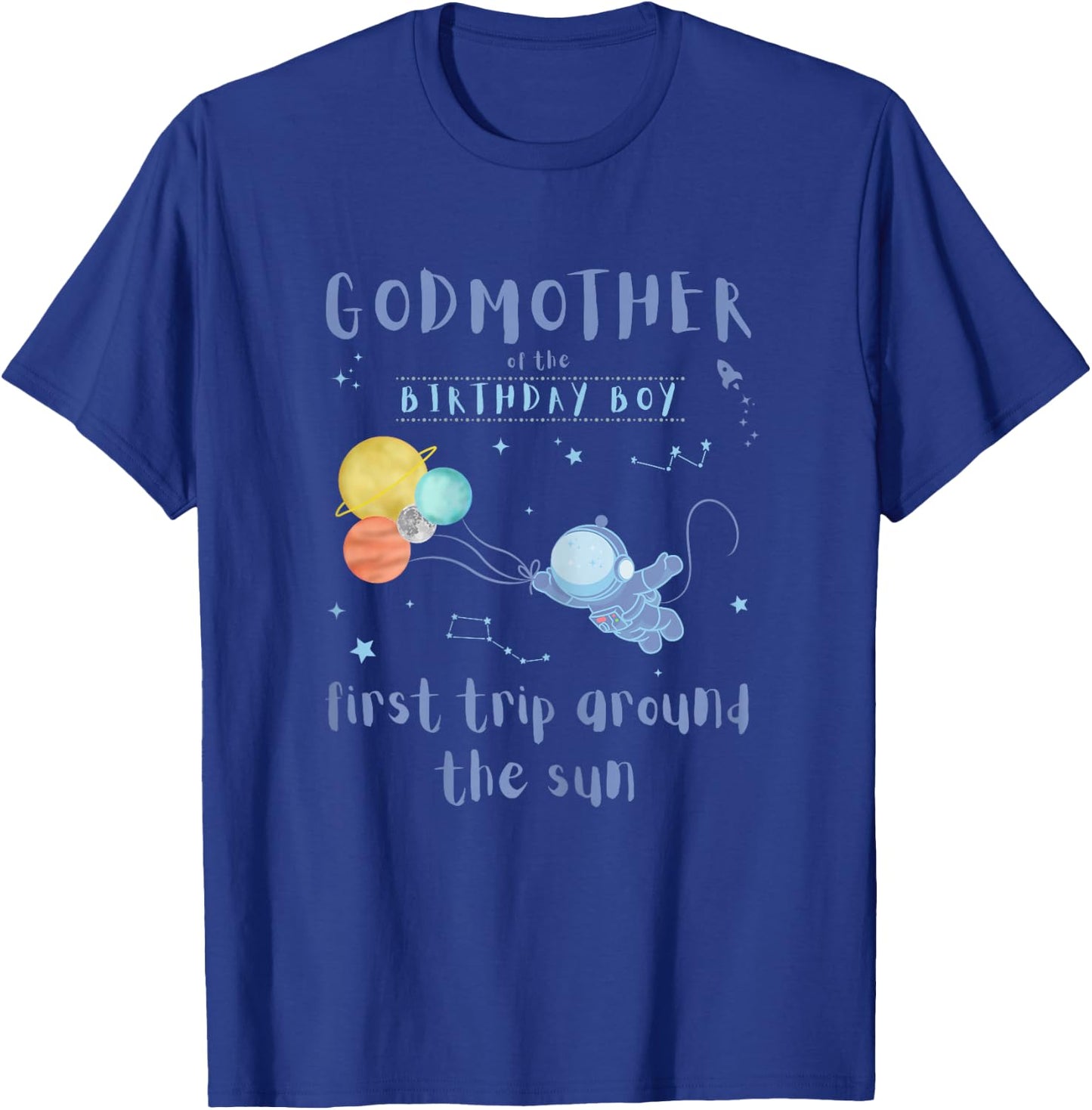 Godmother 1st Birthday First Trip Around The Sun Space Bday T-Shirt - T-Shirt | Royal