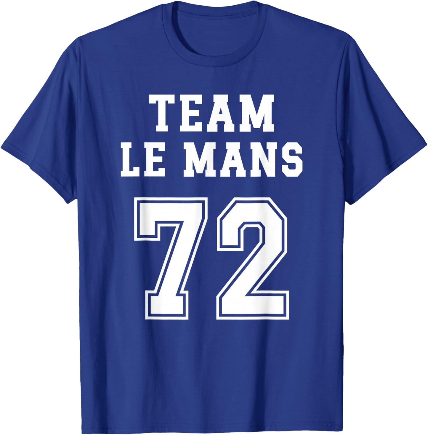 Sarthe Humour Manceau Team Sarthe Region 72 Le Mans T-Shirt - T-Shirt | Royal