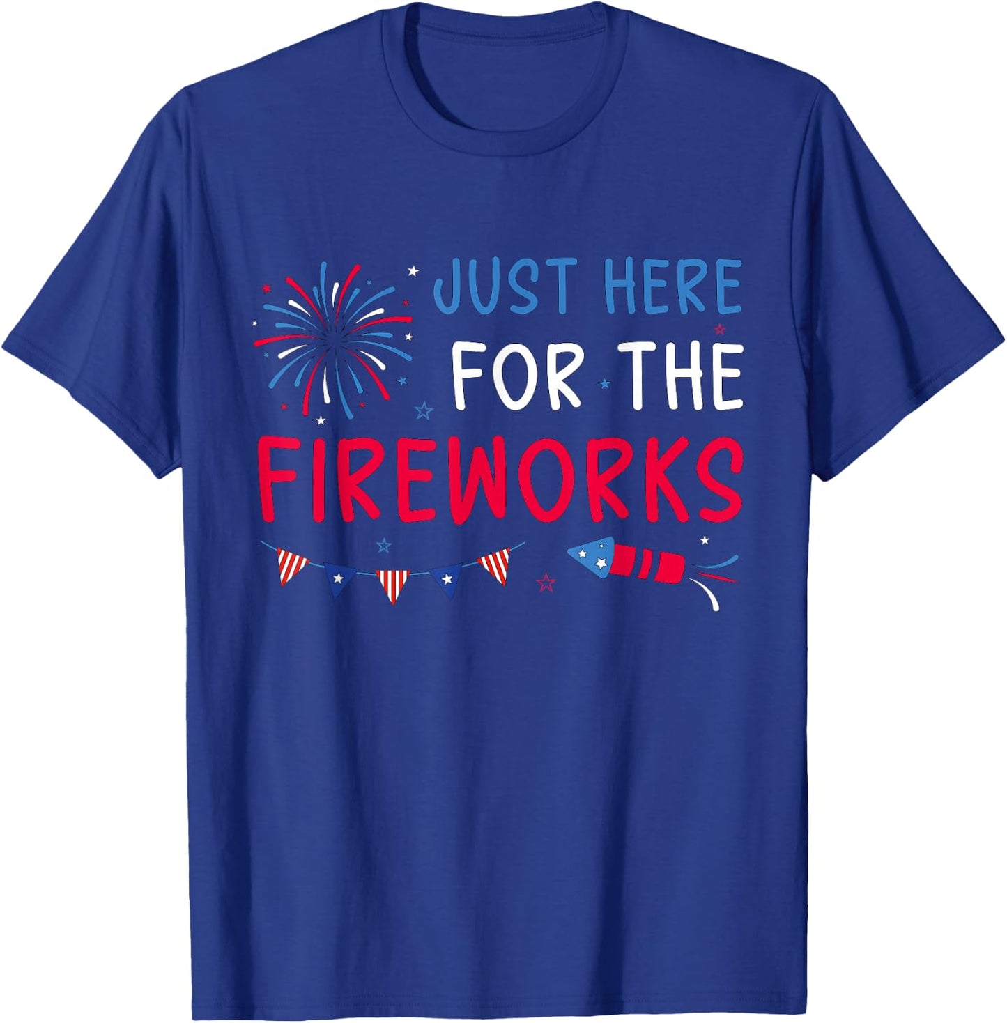 Just Here for The Fireworks Patriotic Couples 4th of July T-Shirt - T-Shirt | Royal