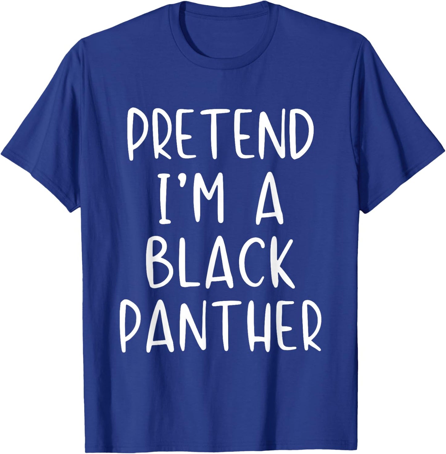 Pretend I'm A Black Panther Costume Halloween Simple Adult T-Shirt - T-Shirt | Royal