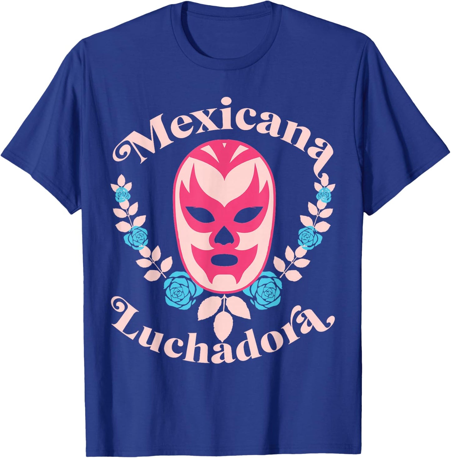 Pink Wrestling Mask Mexicana Luchadora - Lucha Libre Women T-Shirt - T-Shirt | Royal