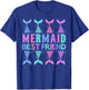 Mermaid Best Friend Mermaid Birthday Outfit Cute Mermaid T-Shirt - T-Shirt | Royal