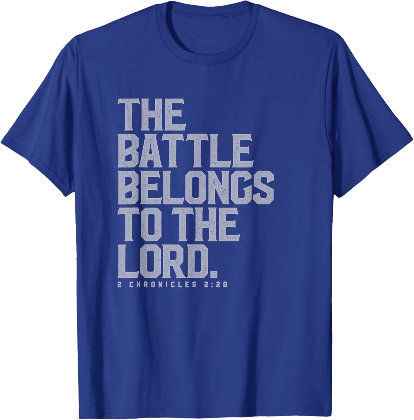 The Battle Belongs to the Lord - Christian Bible Verse T-Shirt - T-Shirt | Royal