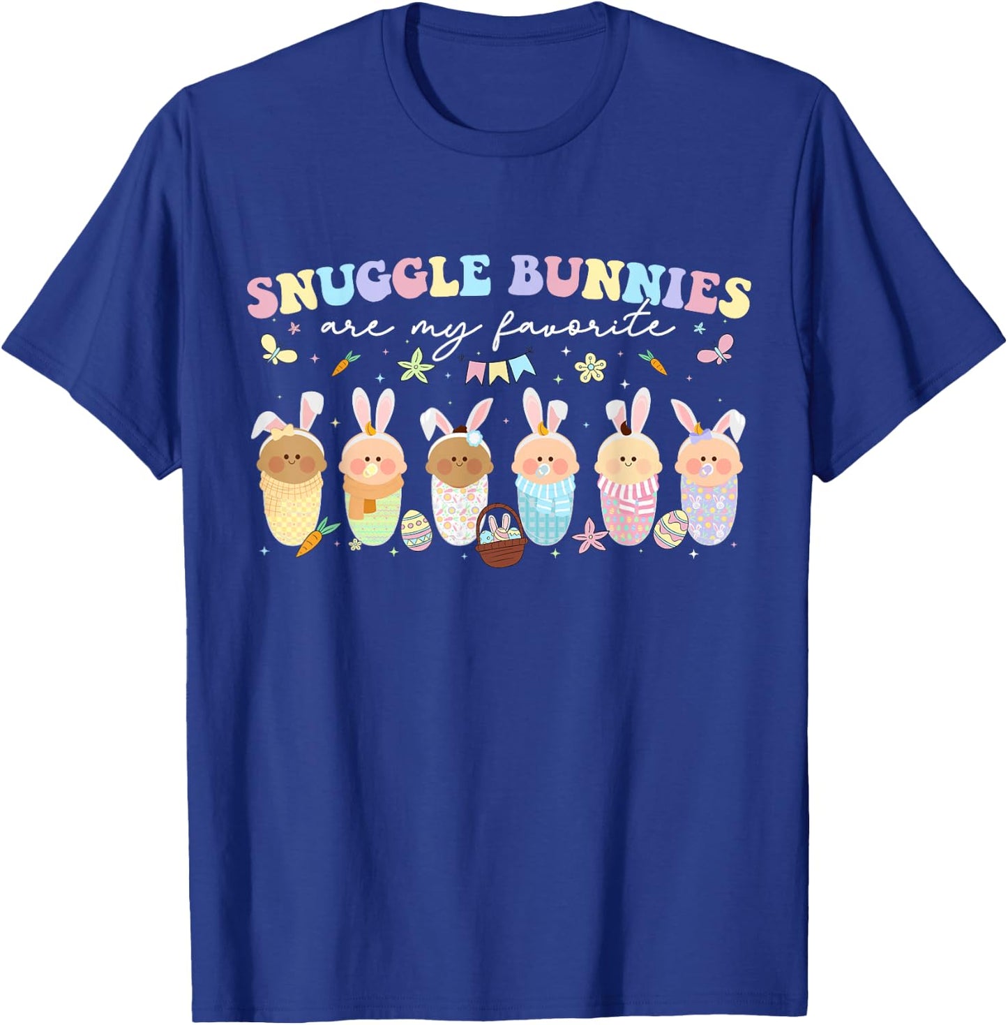 Snuggle Bunnies Are My Favorite Easter Mother Baby L&D NICU T-Shirt - T-Shirt | Royal