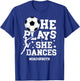 Dad Of Both Dance And Soccer Dad Dancing And Soccer Dad T-Shirt - T-Shirt | Royal