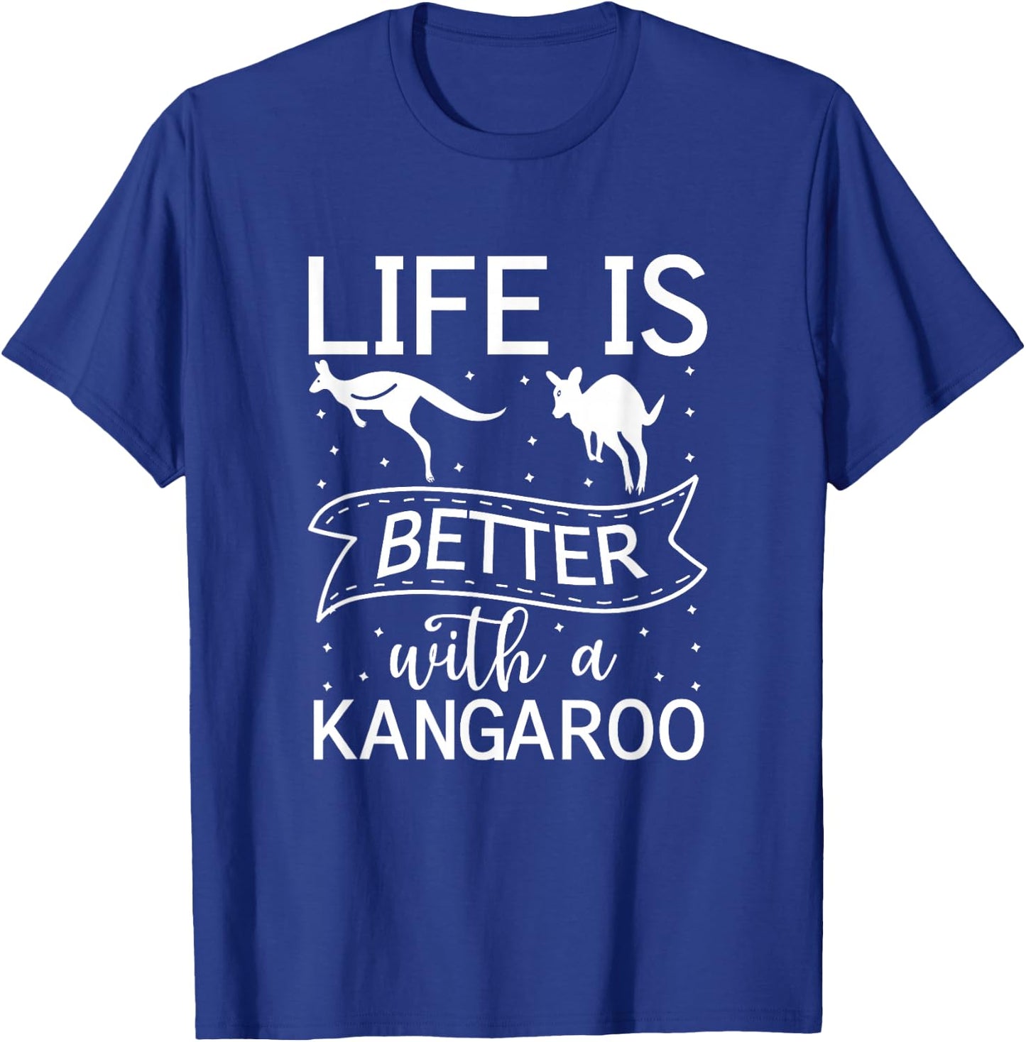 Life Is Better With A Kangaroo Funny Australia Kangaroo T-Shirt - T-Shirt | Royal