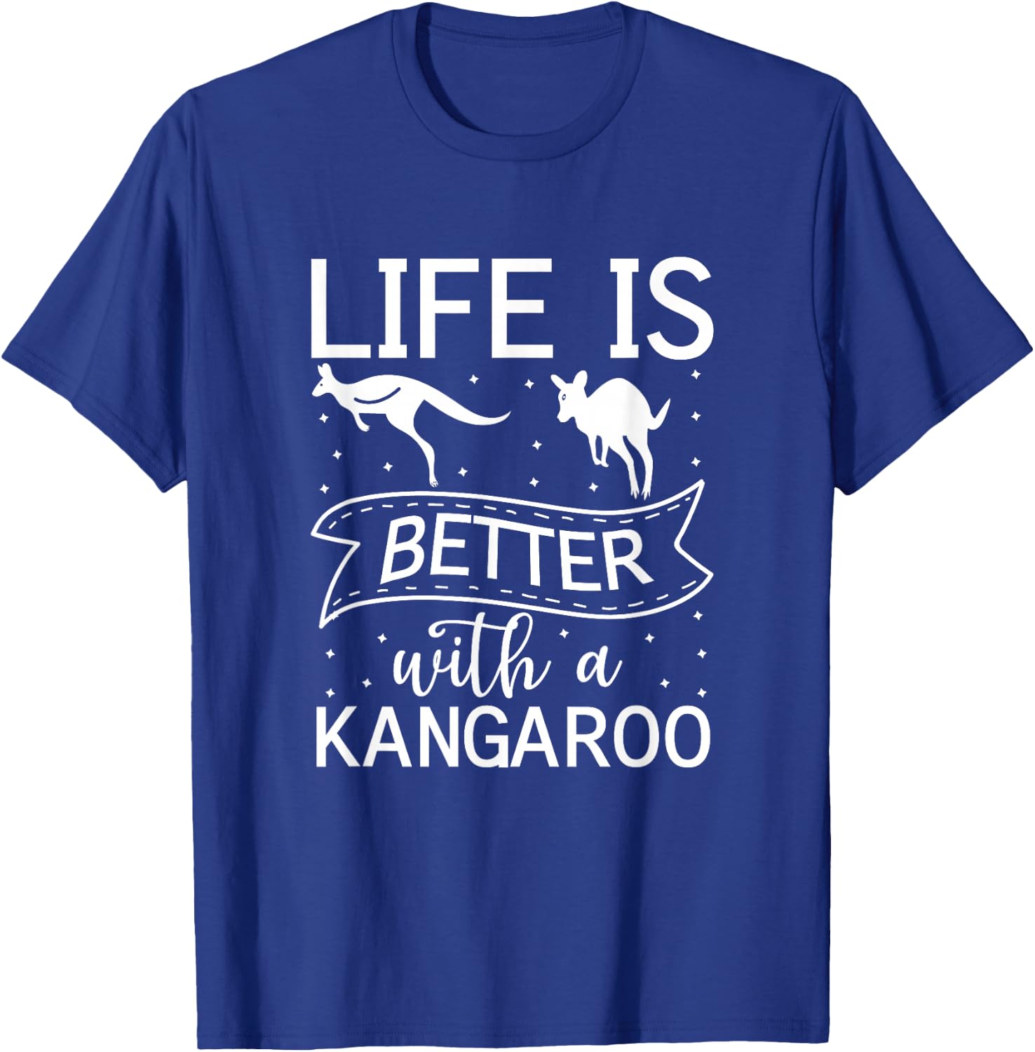 Life Is Better With A Kangaroo Funny Australia Kangaroo T-Shirt - T-Shirt | Royal