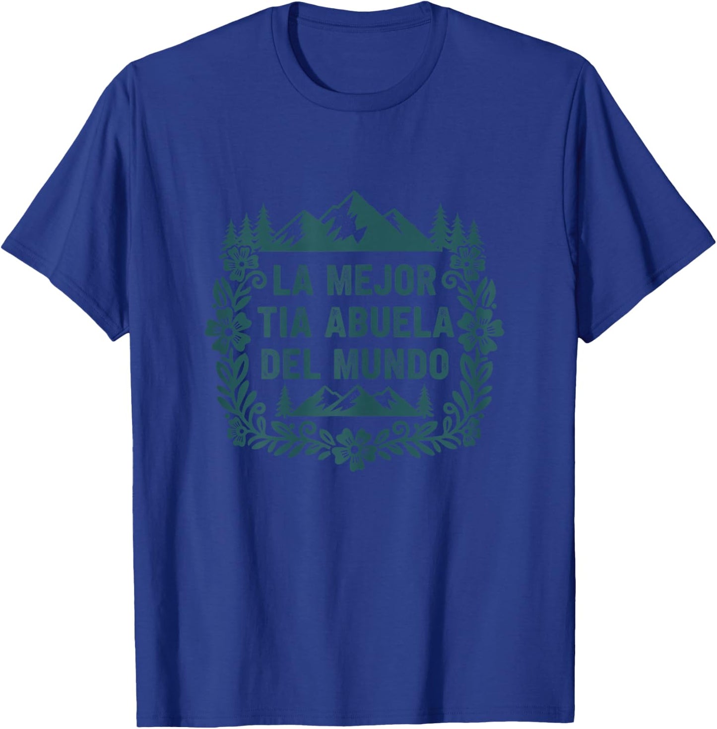 La Mejor Tia Abuela Del Mundo Spanish Family T-Shirt - T-Shirt | Royal