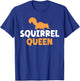 Squirrel Queen Squirrel T-Shirt - T-Shirt | Royal