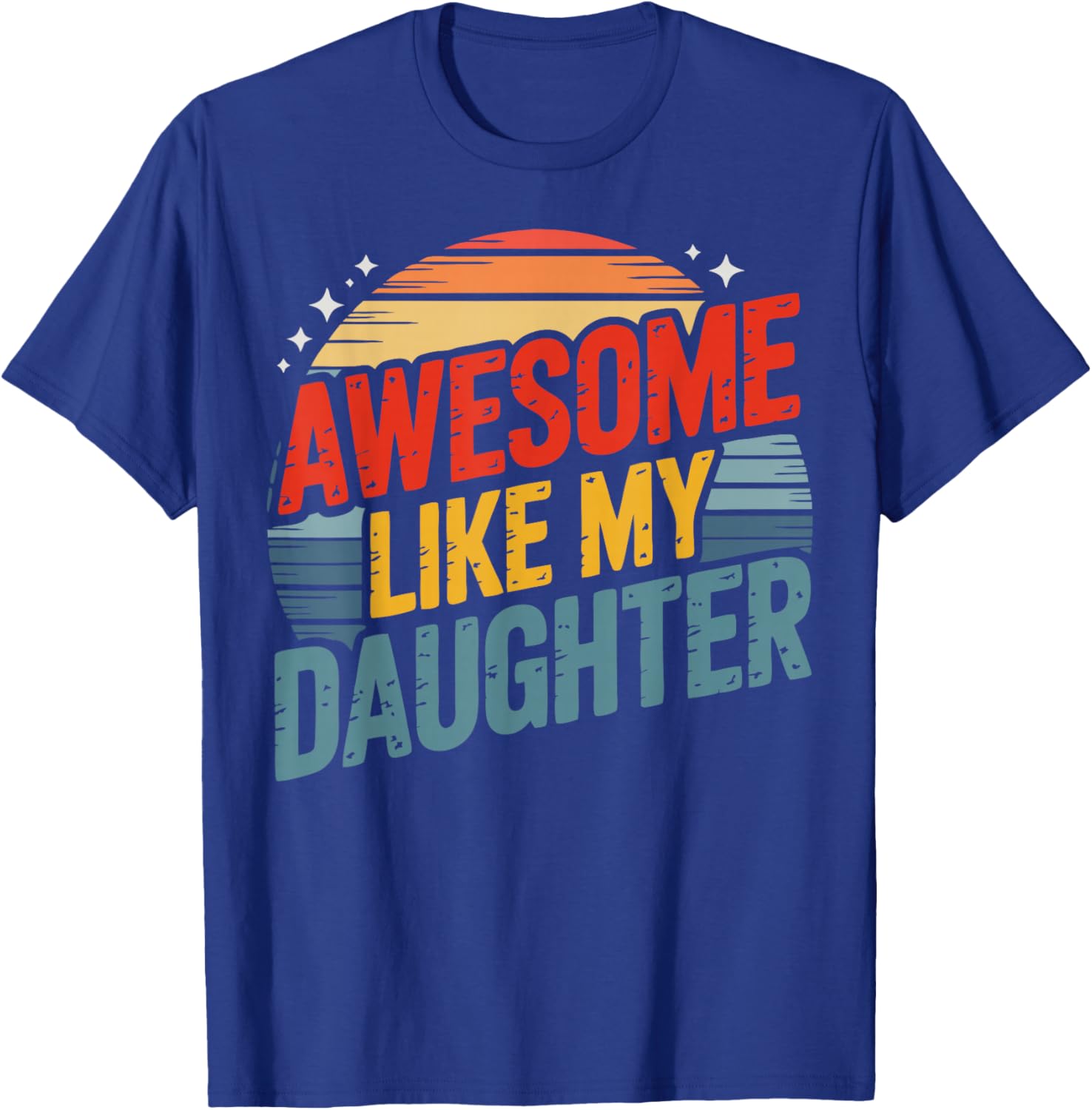 Awesome Like My Daughter with Rainbow Vintage Men Father Day T-Shirt - T-Shirt | Royal