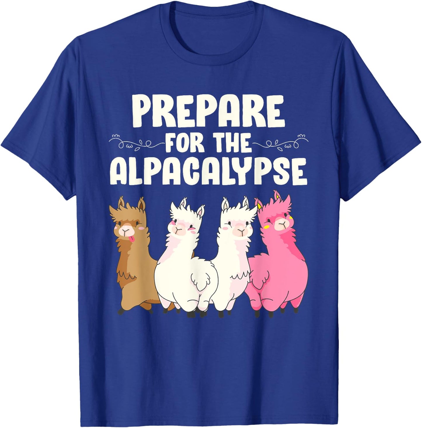 Alpacas PREPARE FOR THE ALPACALYPSE Alpaca T-Shirt - T-Shirt | Royal