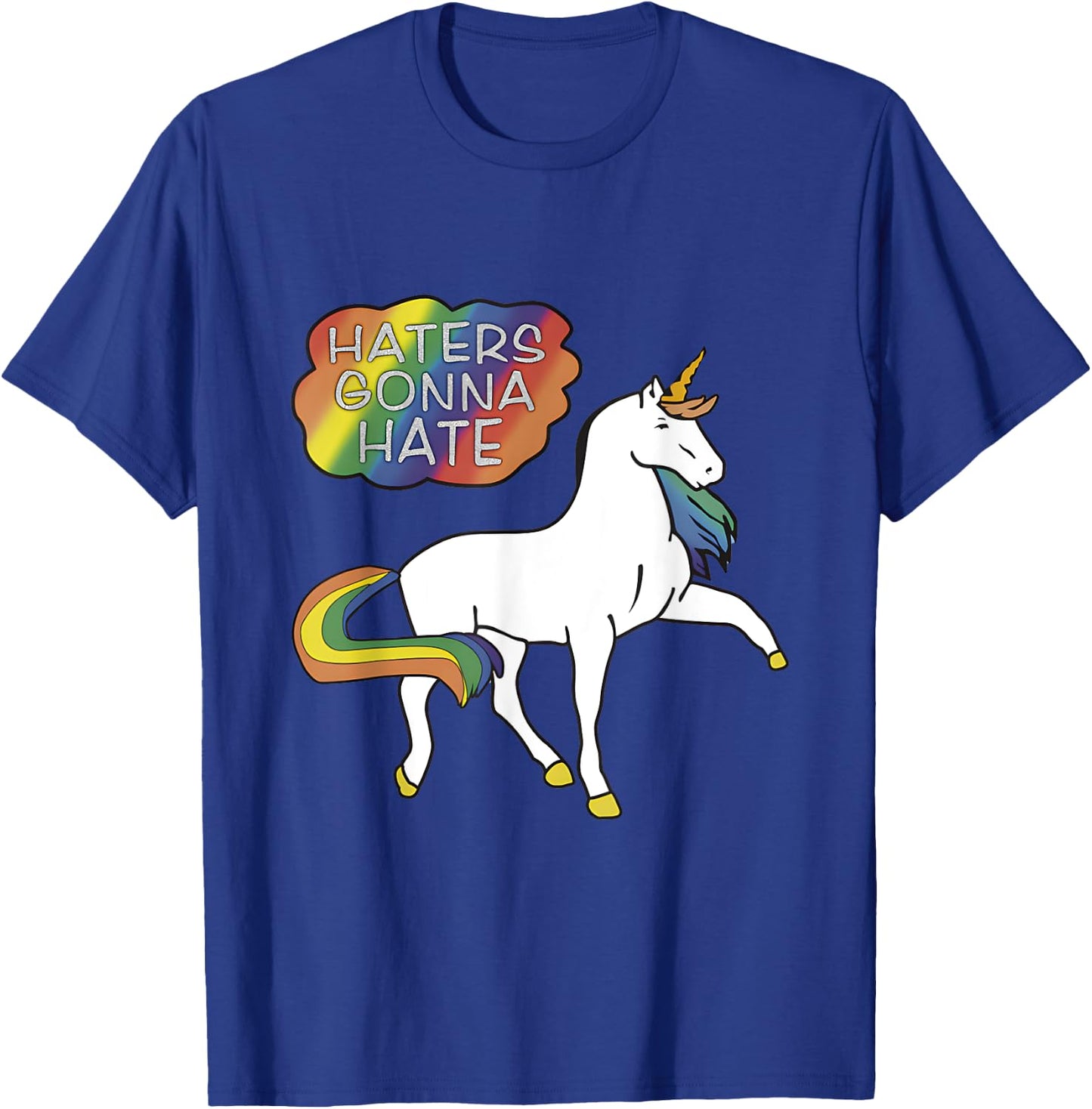 Haters Gonna Hate shirt Unicorn Meme T-Shirt - T-Shirt | Royal