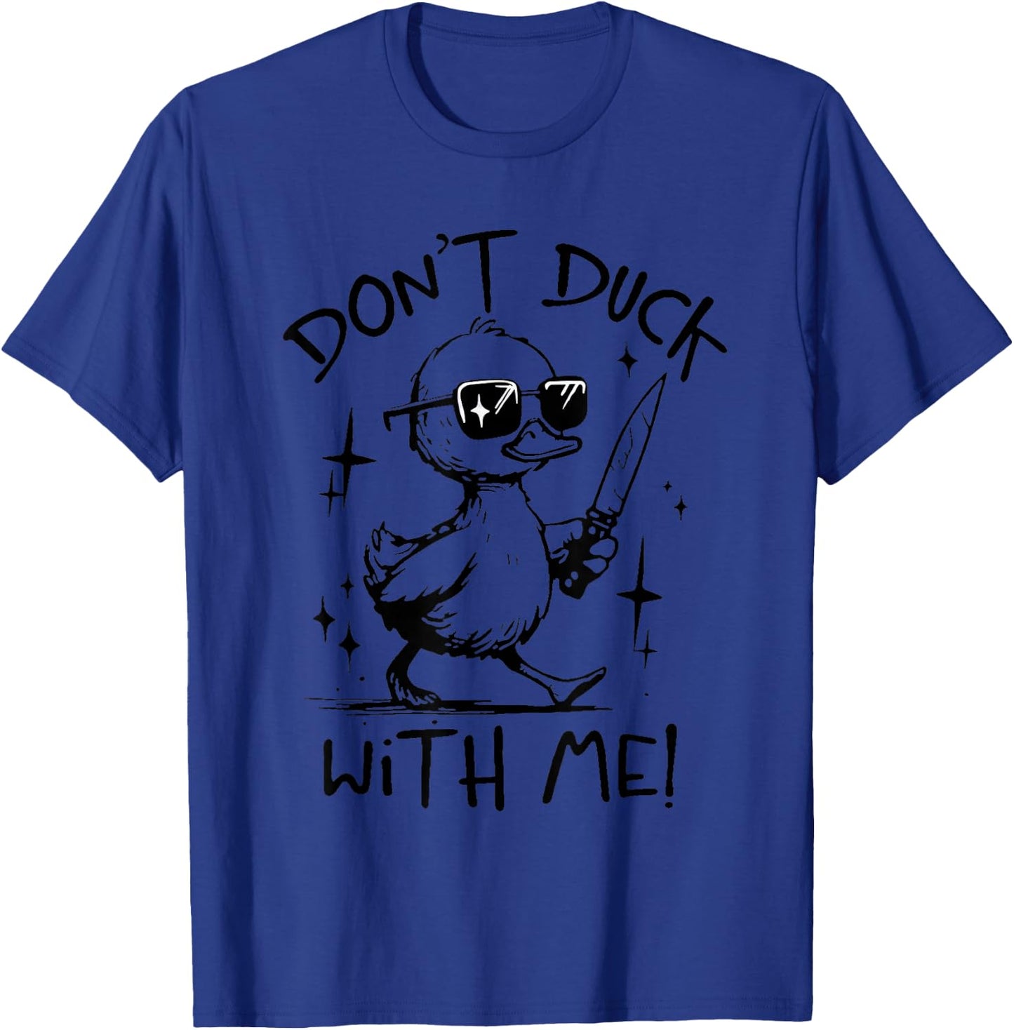 Don't Duck With Me Funny Meme Sunglasses Duck Mafia T-Shirt - T-Shirt | Royal