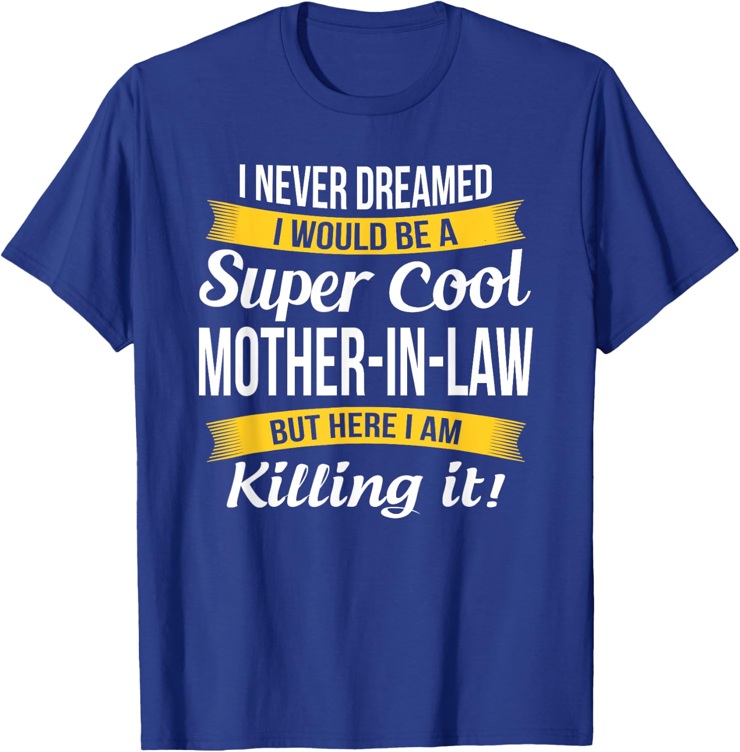 Mother in Law Funny Gift T-Shirt - T-Shirt | Royal