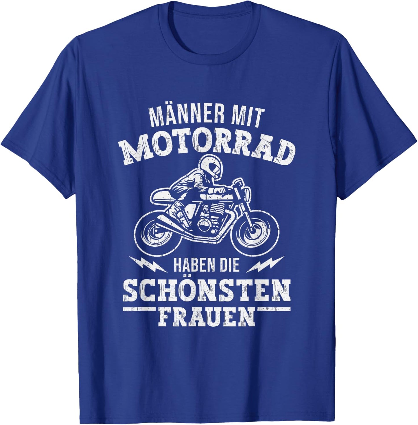 Motorradfahrer haben die schönsten Frauen Lustiges Motorrad T-Shirt - T-Shirt | Royal