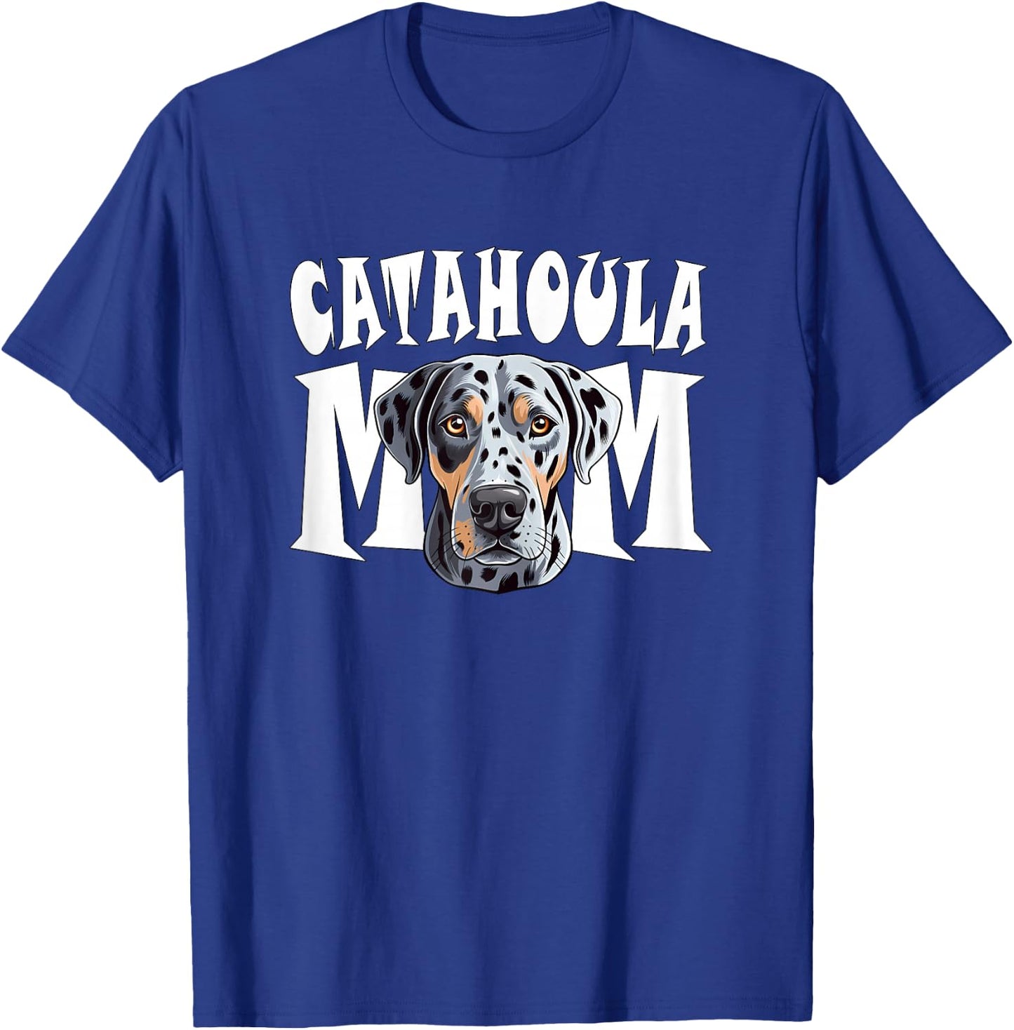 Catahoula Leopard Dog Mom Cute Dog Mother T-Shirt - T-Shirt | Royal