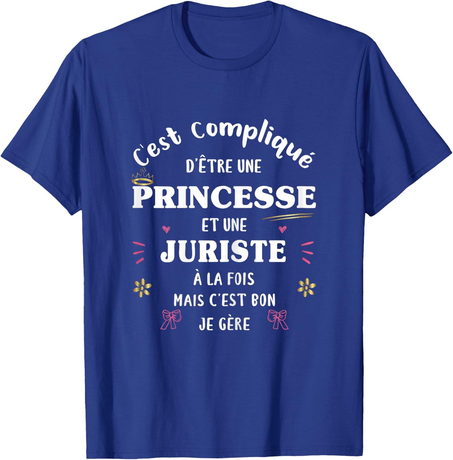 Lawyer and Princess Gift Humour Original Funny Woman , Black, Female X-Small T-Shirt - T-Shirt | Royal