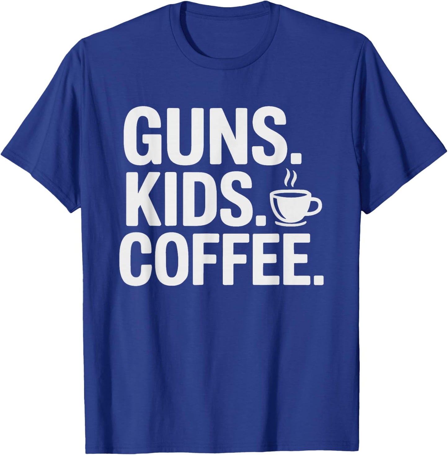 Guns Kids Coffee Mom Morning 2nd Amendment Gun Armed Mama T-Shirt - T-Shirt | Royal