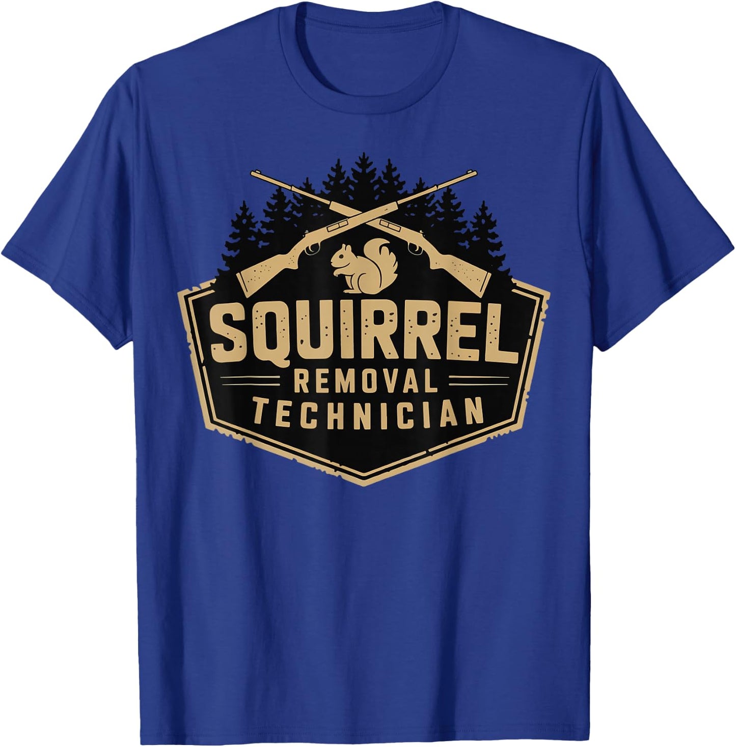 Squirrel Removal Technician T-Shirt - T-Shirt | Royal
