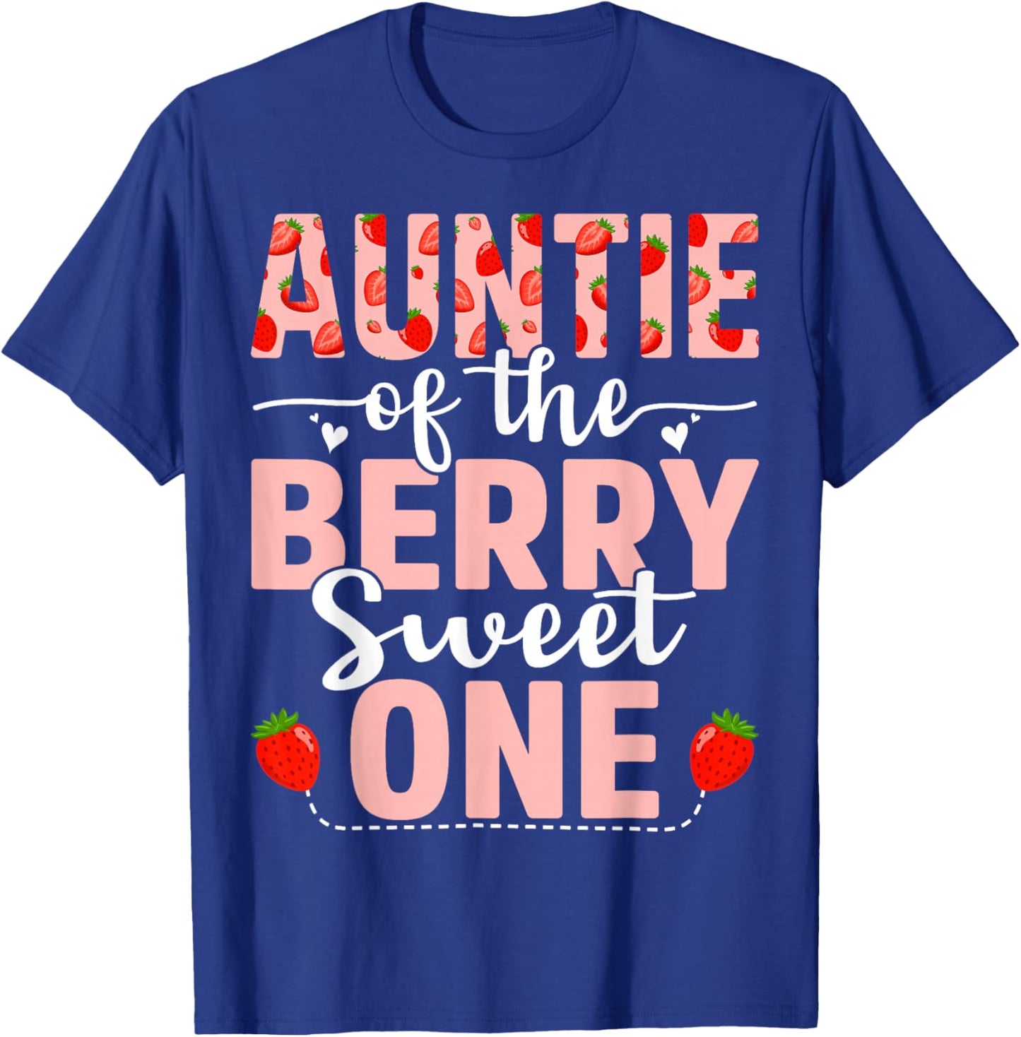 Auntie Of The Berry Sweet One Birthday Strawberry Auntie T-Shirt - T-Shirt | Royal
