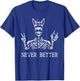 Never Better Vintage Bunny Playboy Dope Skeleton T-Shirt - T-Shirt | Royal