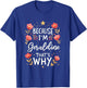 Women Because I'm Geraldine That's Why Woman Name T-Shirt - T-Shirt | Royal