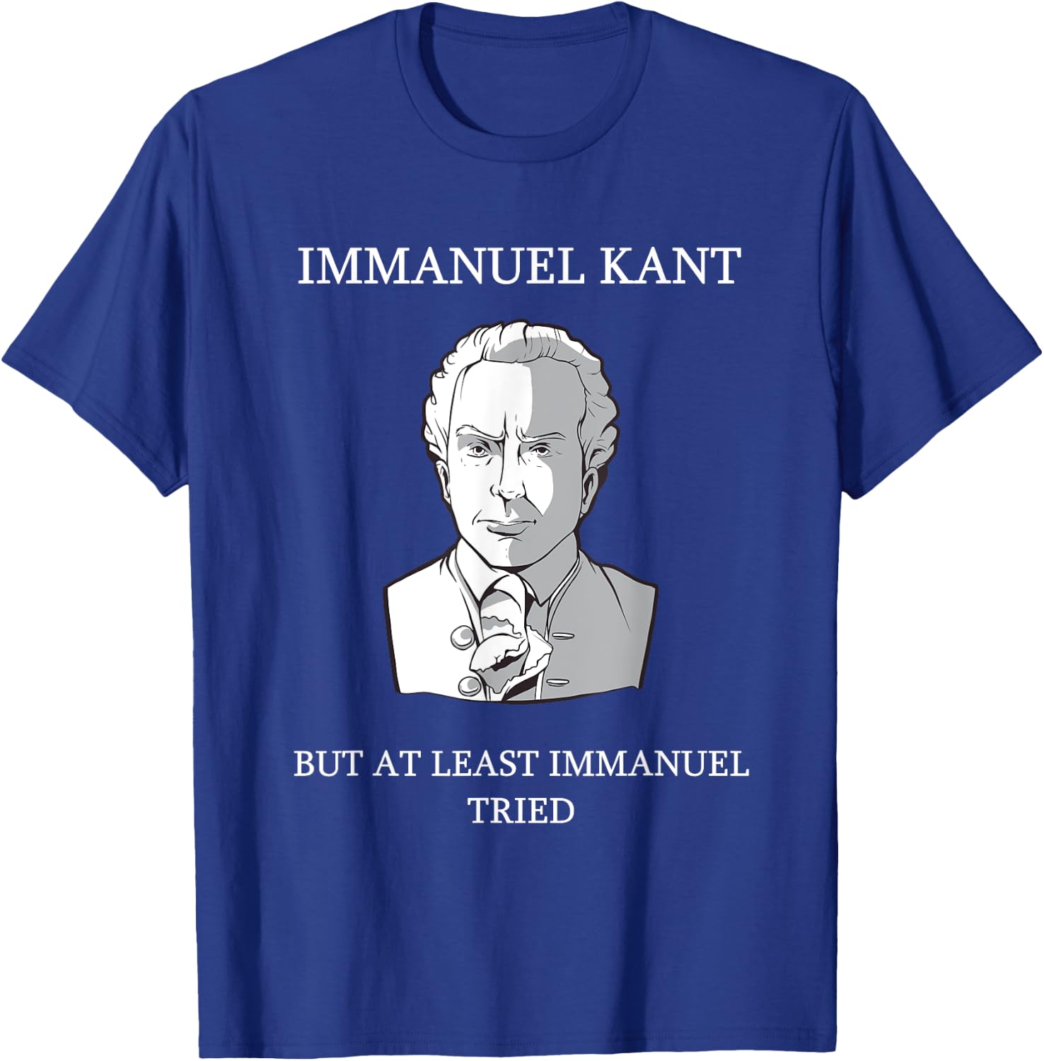 Immanuel Kant Funny Philosophy Saying Gift T-Shirt - T-Shirt | Royal
