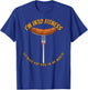 I'm Into Fitness, Fitness Hot Dog In My Mouth Funny T-Shirt - T-Shirt | Royal