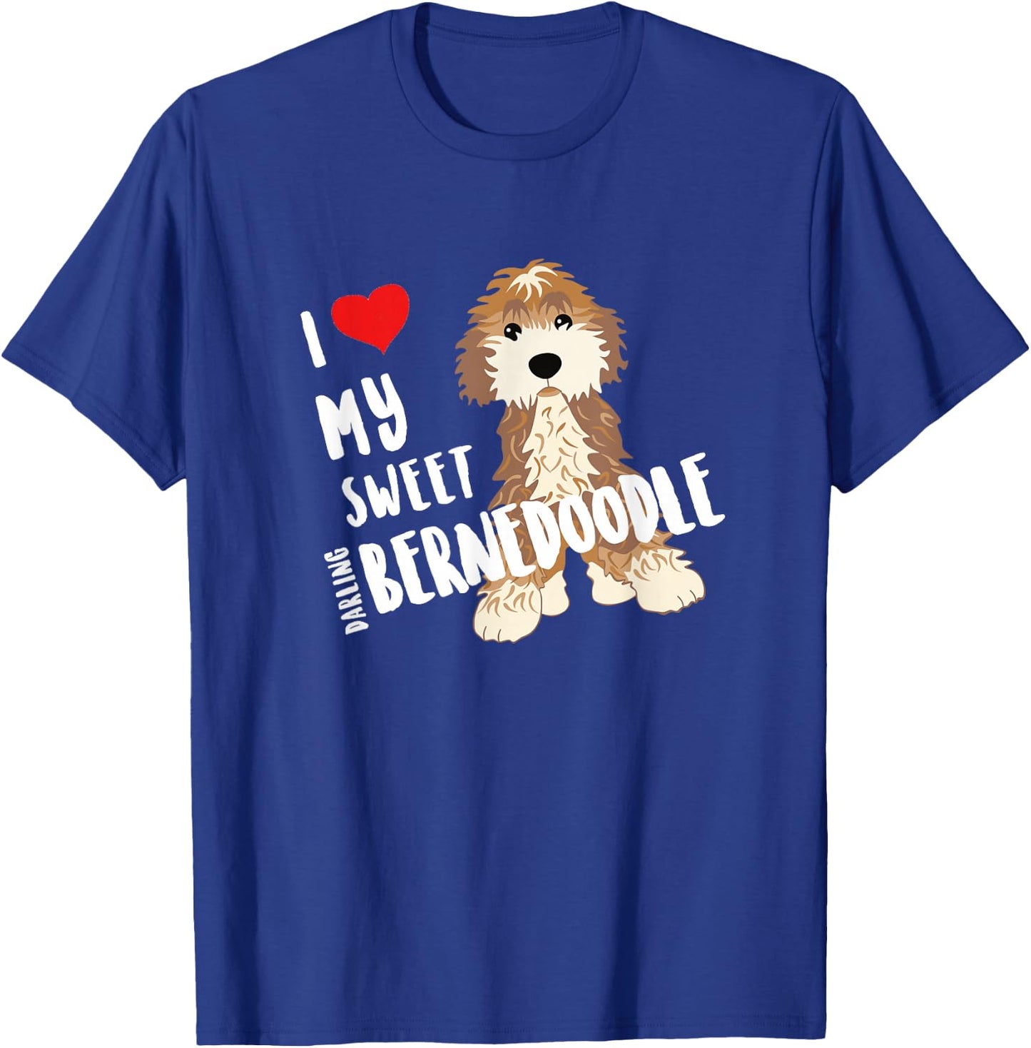 I Love My Sweet Darling Bernedoodle Dog Funny Cute Heart T-Shirt - T-Shirt | Royal