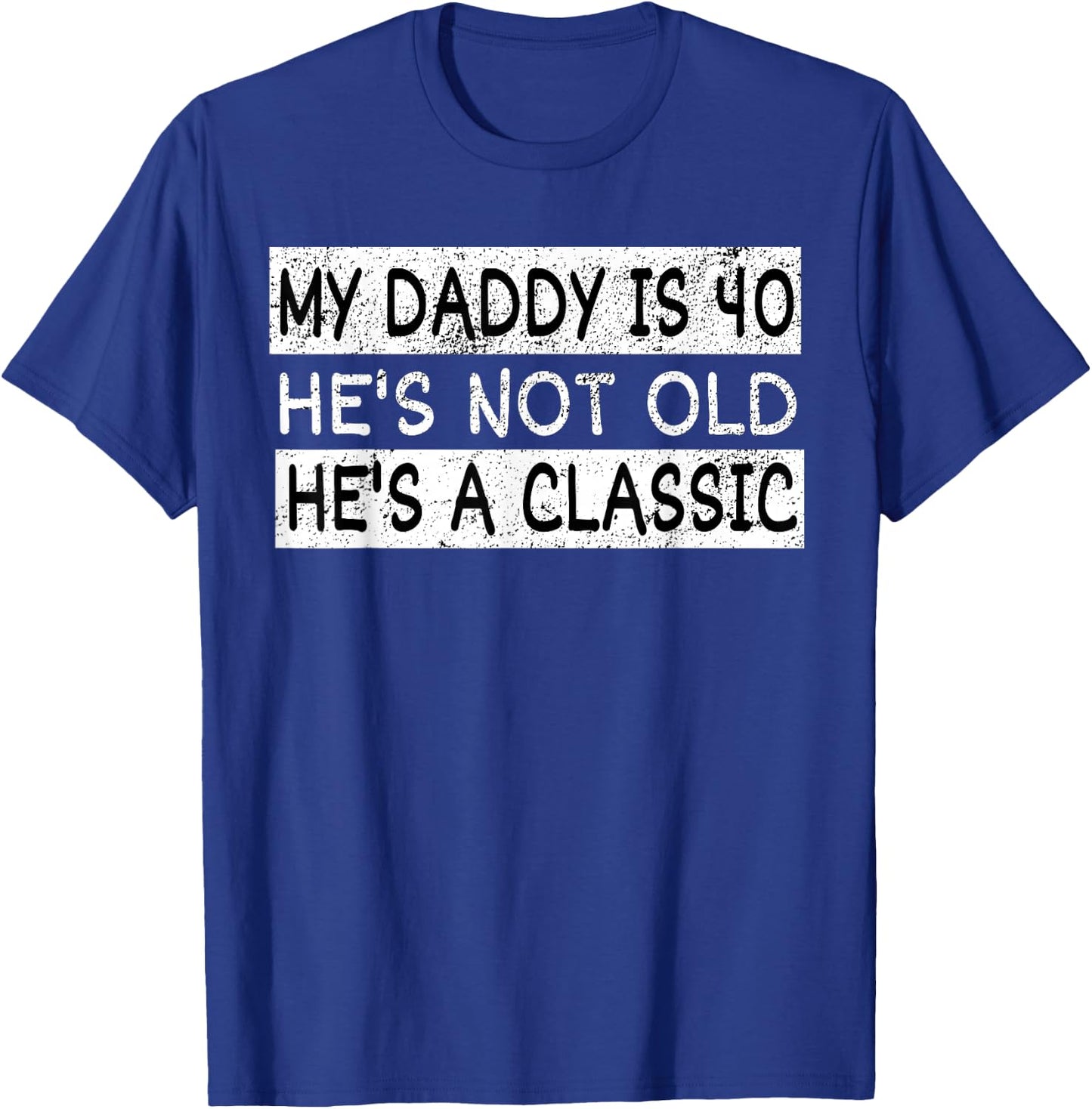 My Daddy Is 40 Years Funny 40th Birthday Gift Fathers Daddy T-Shirt - T-Shirt | Royal