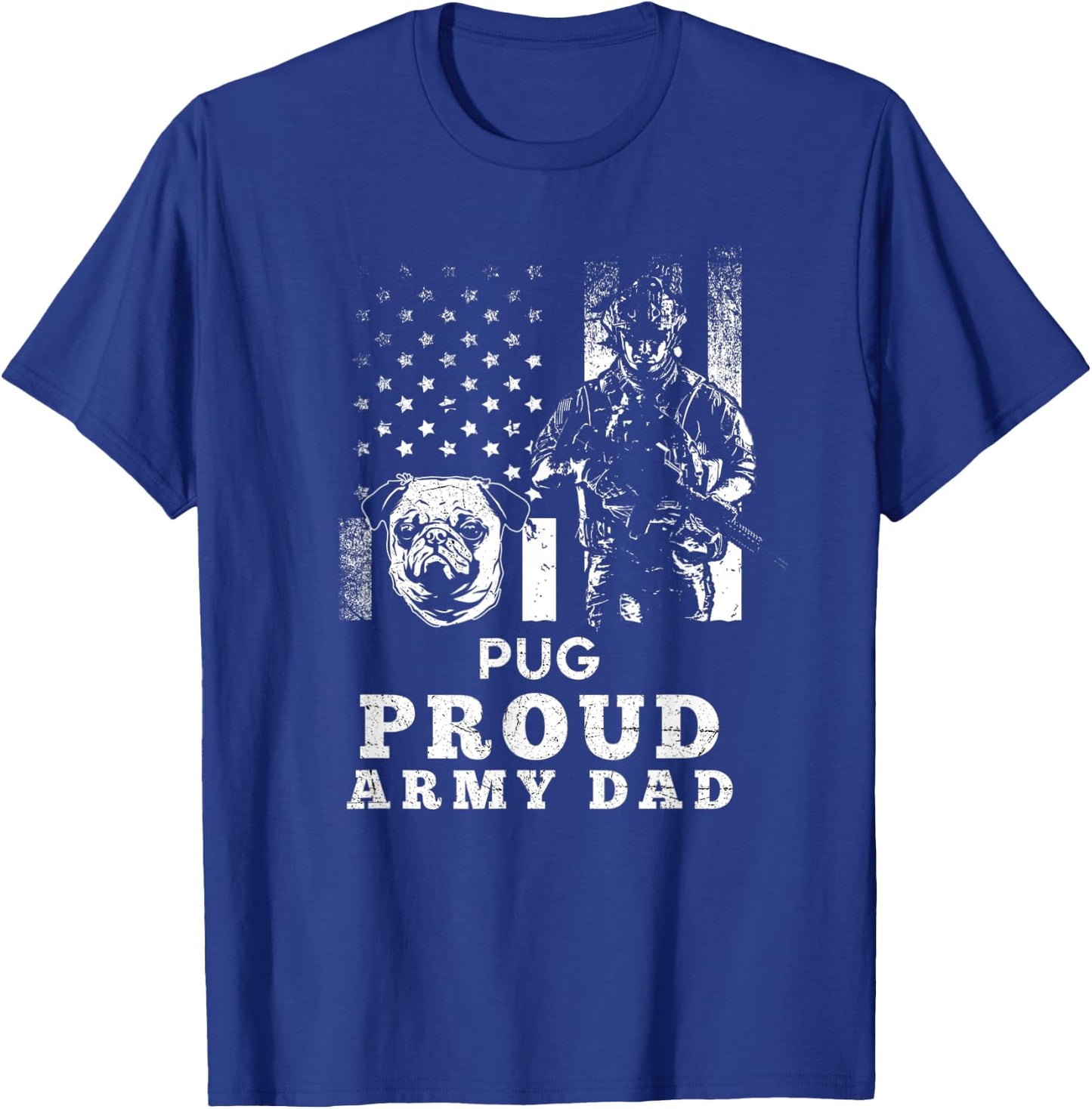 Pug Dog Proud Army Dad American Flag Patriotic Women Men T-Shirt - T-Shirt | Royal