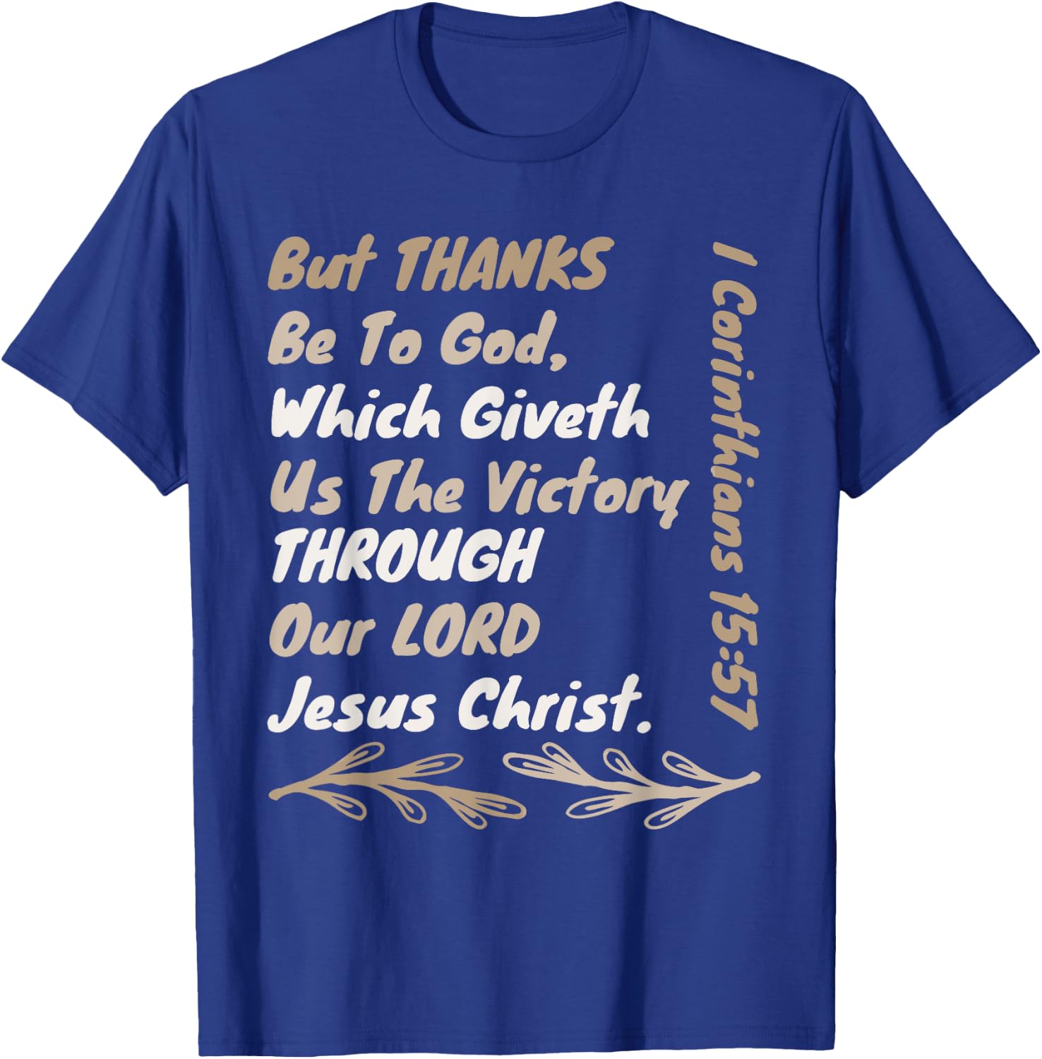 Thanks Be To God Which Giveth Us The Victory Through Jesus T-Shirt - T-Shirt | Royal