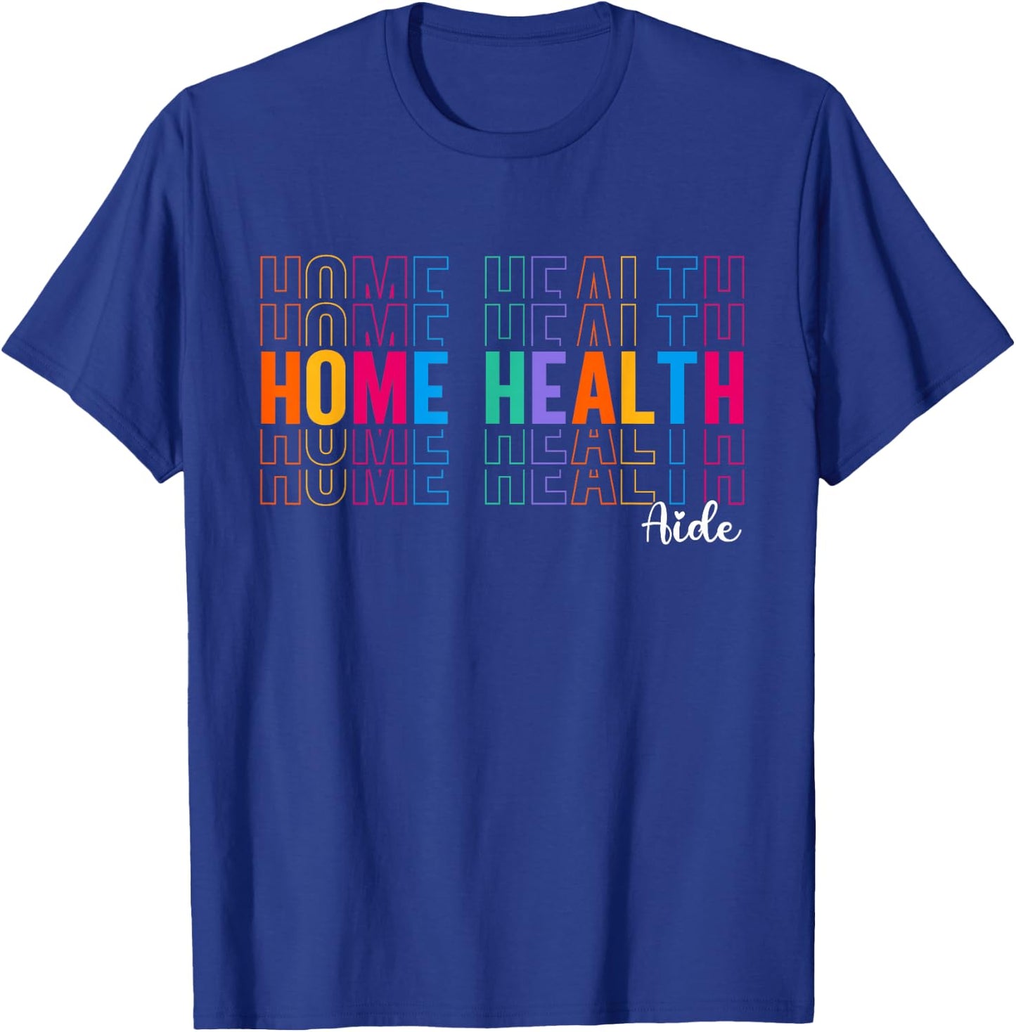 HHA Home Health Aide Healthcare Appreciation Men T-Shirt - T-Shirt | Royal