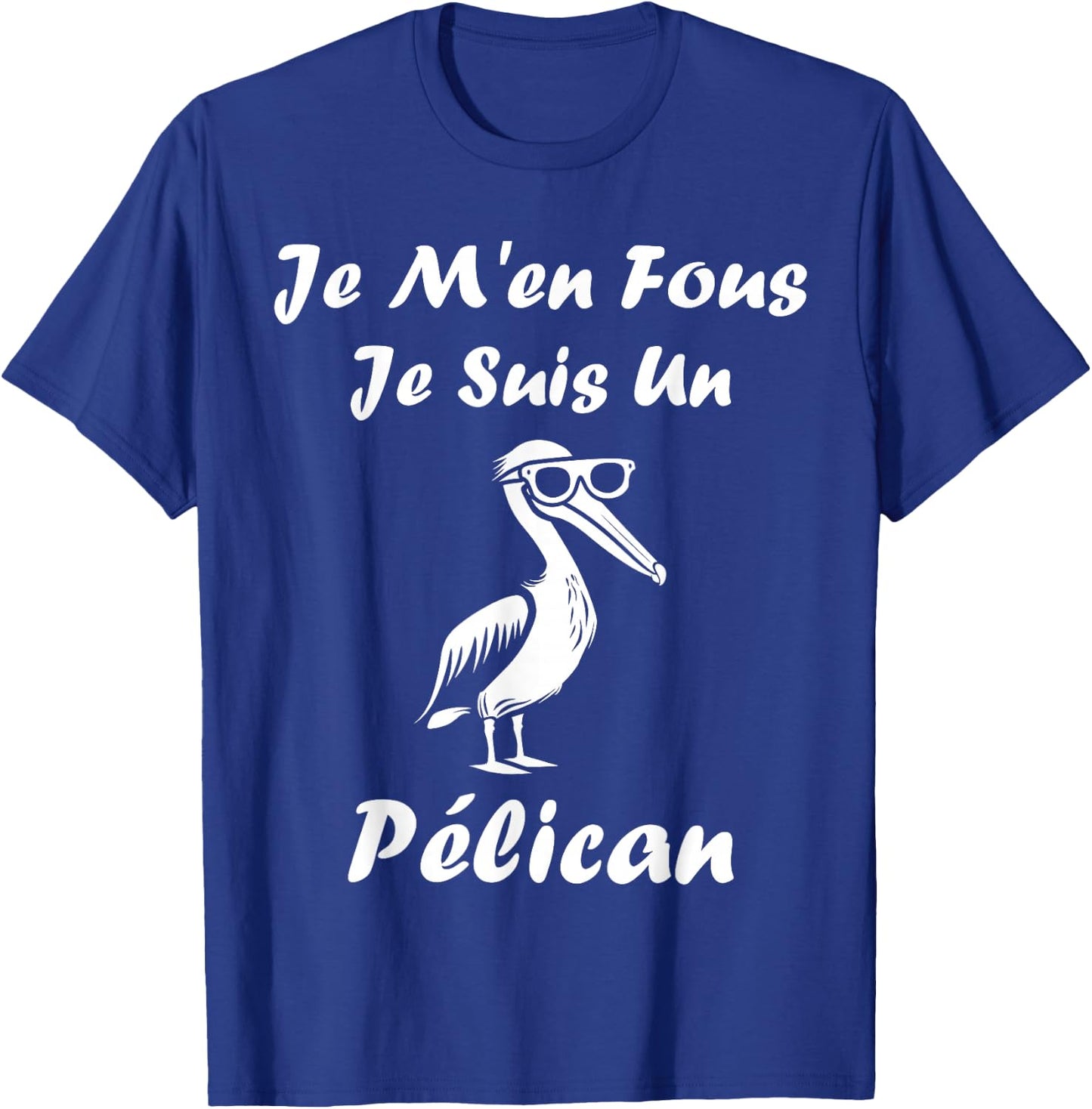Humour Pelican Animals Je m'en fous je suis un pélican , Black, S T-Shirt - T-Shirt | Royal